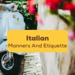 Italian manners and etiquette
