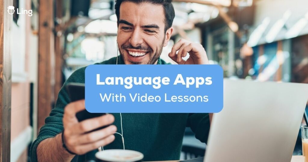A photo of a man using his phone behind the Language Apps With Video Lessons texts.