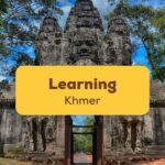 Learning Khmer