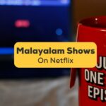 Malayalam Shows On Netflix