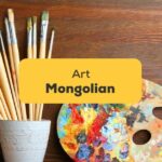 Mongolian Art (paint)-Featured Ling App
