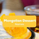 Mongolian Dessert Names - Ling App