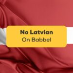 No Latvian On Babbel-ling-app-flag