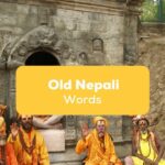 Old Nepali Words- Featured Ling App