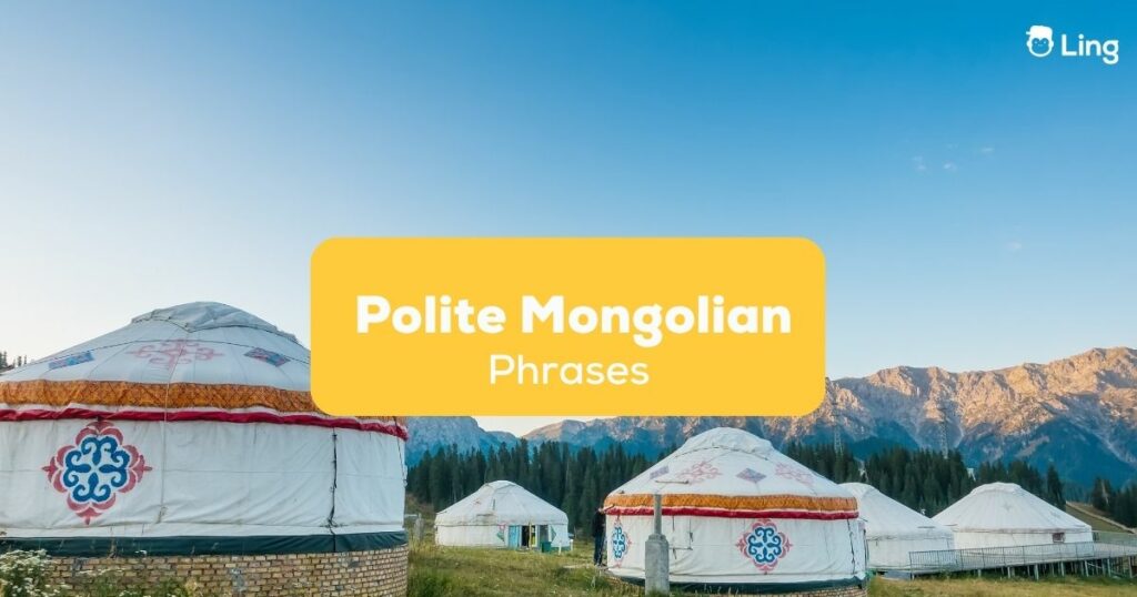 Polite Mongolian Phrases - Featured Ling App