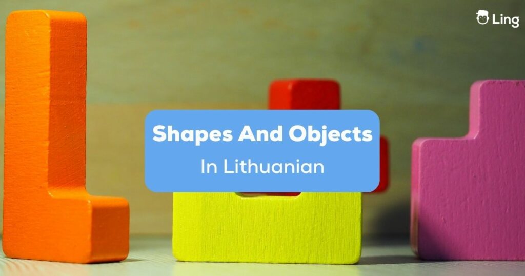 shapes and objects in Lithuanian