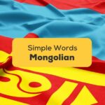 Simple Mongolian Words To Read-Mongolian Flag