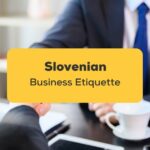 Slovenian business etiquette