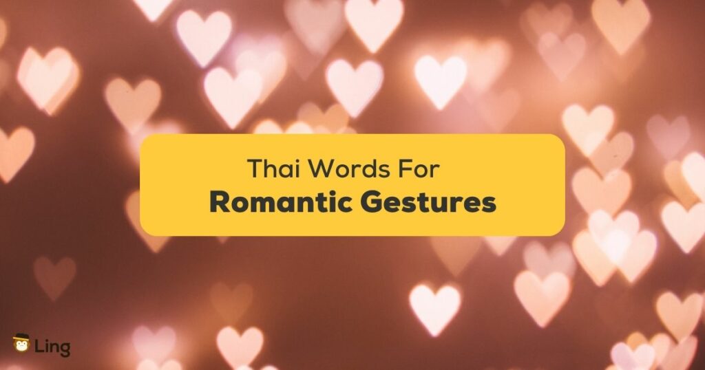 Thai Words For Romantic Gestures