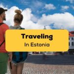 Traveling In Estonia Ling App