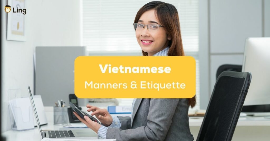 Vietnamese Manners and Etiquette- Featured Ling App