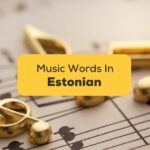 Words About Music In Estonian