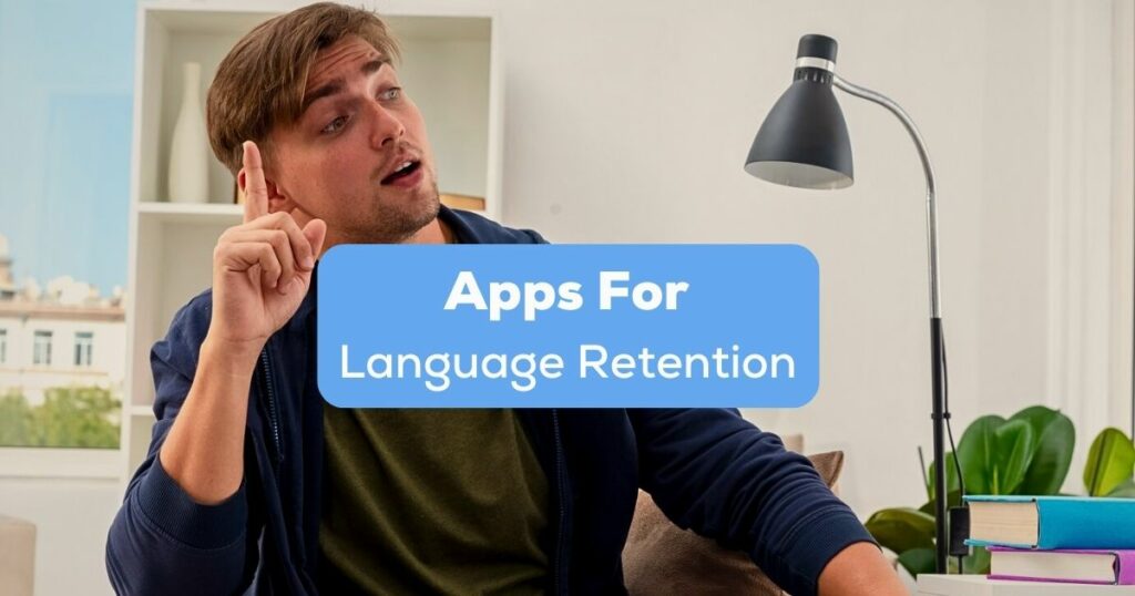 A photo of a man pointing his index finger up behind the Apps For Language Retention texts.