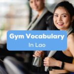 A photo of a smiling female using a threadmill behind the Gym Vocabulary In Lao texts.
