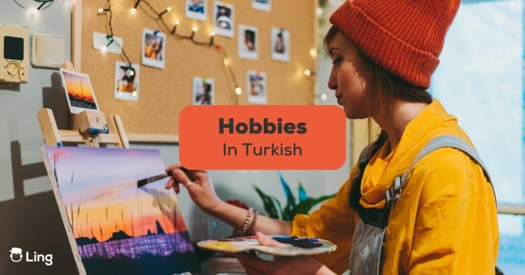 hobbies in Turkish - Ling