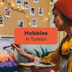 hobbies in Turkish - Ling