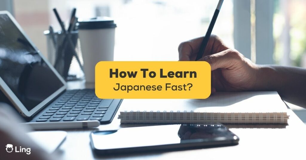 how to learn japanese fast - Ling