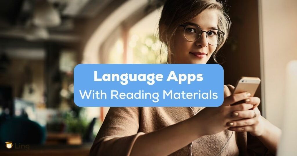 A photo of a female with glasses using her phone behind the Language Apps With Reading Materials texts.