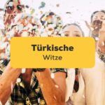Lerne mit der Ling-App türkische Witze und Redewendungen