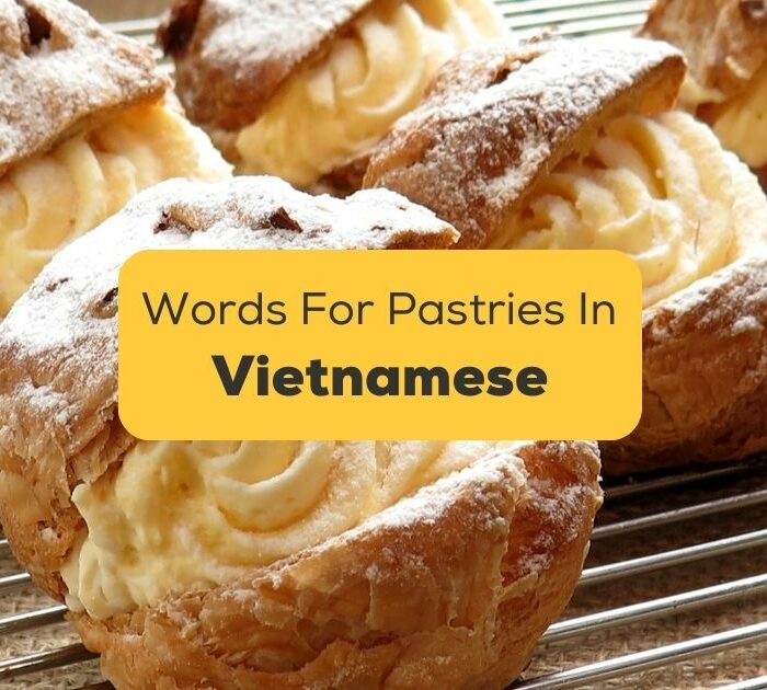 6+ Easy Vietnamese Words For Pastries