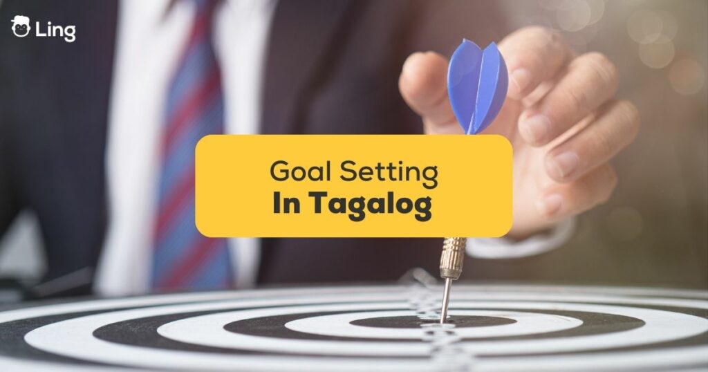 7 Easy Tagalog Phrases For Setting Goals
