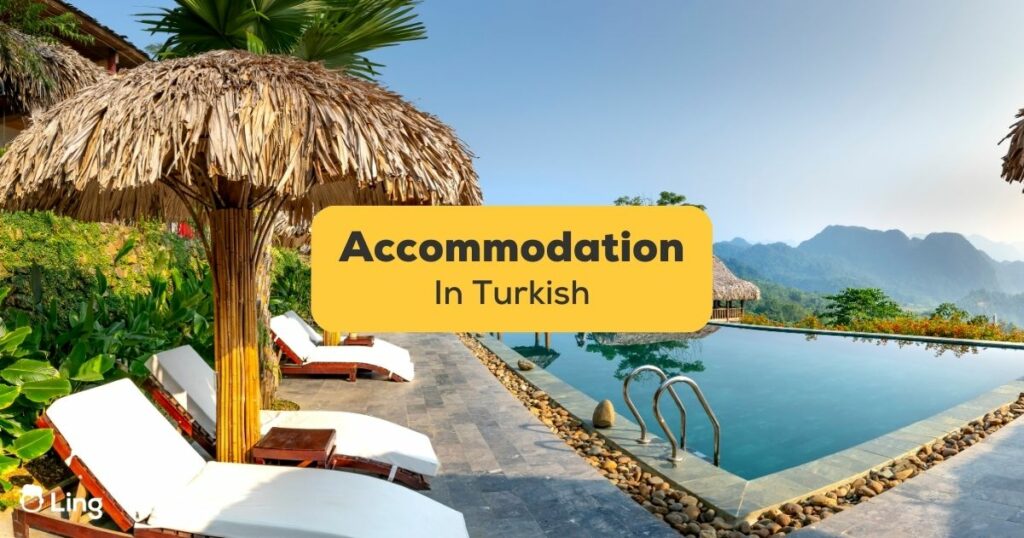 Accommodation In Turkish - Ling