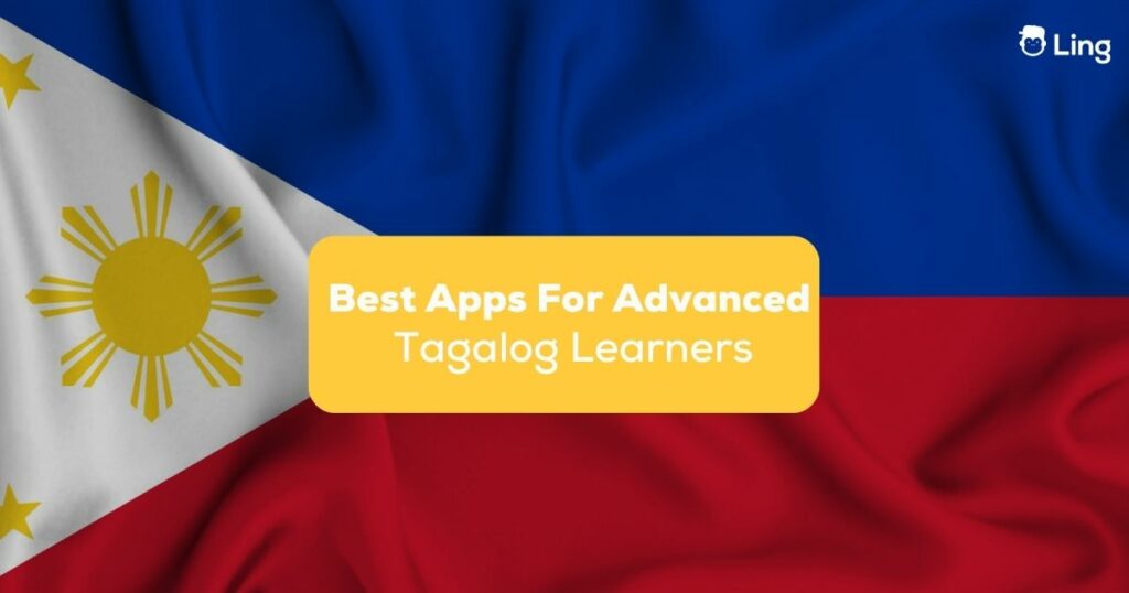 Best Apps For Advanced Tagalog Learners- Featured Ling App