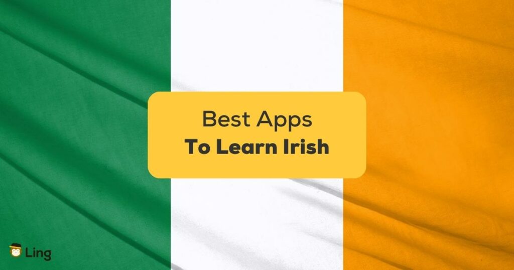 Best Apps To Learn Irish-ling app