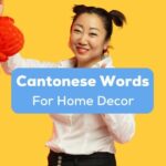 A photo of a smiling Cantonese lady holding a Chinese lantern behind the Cantonese Words For Home Decor texts.