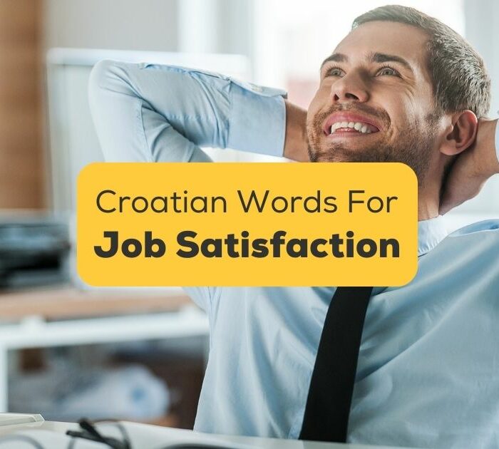Croatian Words For Job Satisfaction