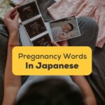 Easy Japanese Words For Pregnancy