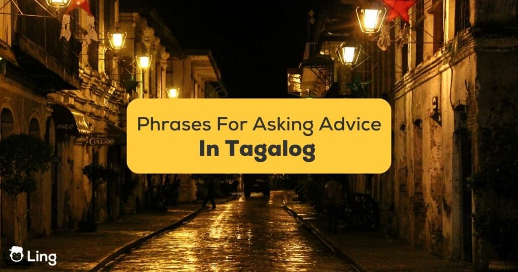 Easy Tagalog Phrases For Asking Advice