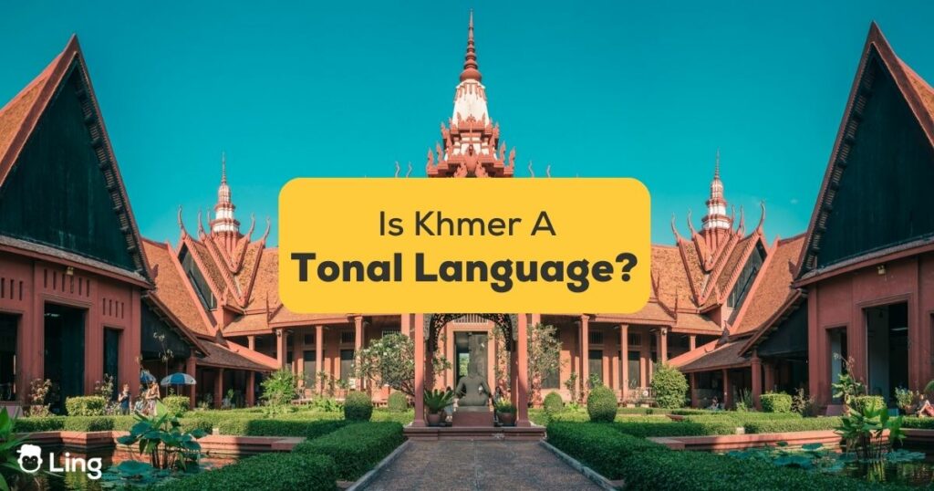 Is Khmer A Tonal Language