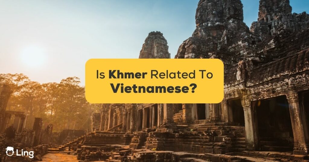 Is Khmer Related To Vietnamese