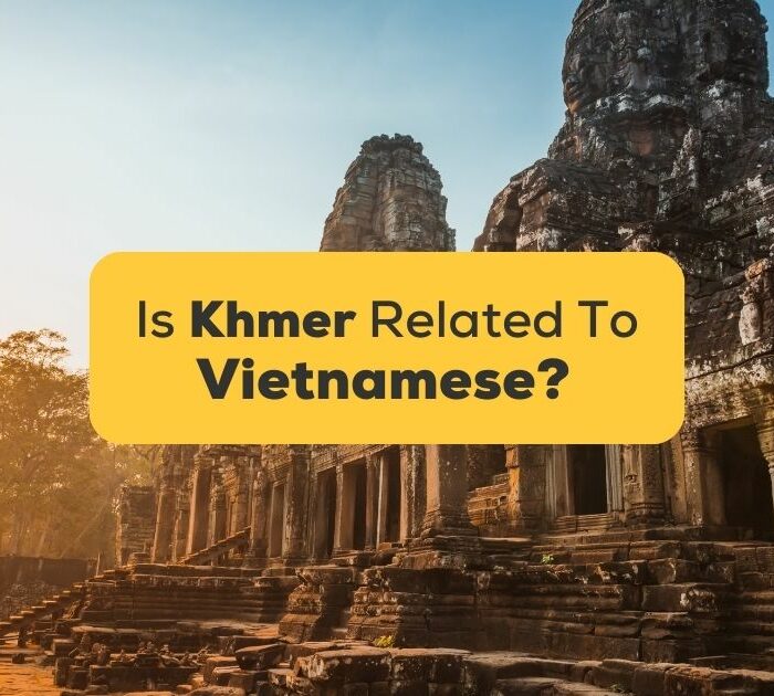 Is Khmer Related To Vietnamese