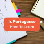 Is Portuguese Hard To Learn