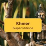 Khmer superstitions