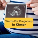 Khmer Words For Pregnancy