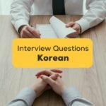 Korean basic job interview questions