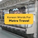 Korean-Words-For-Metro-Travel-ling-app-interior-of-seoul-subway-train