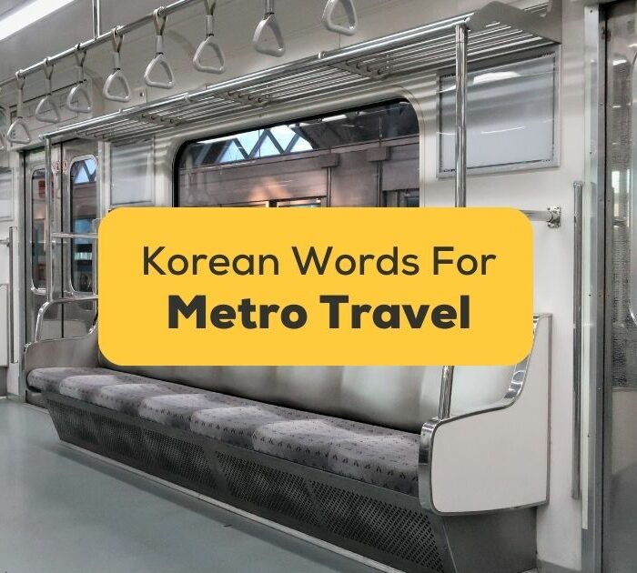Korean-Words-For-Metro-Travel-ling-app-interior-of-seoul-subway-train