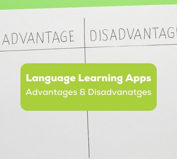 language learning apps advantages and disadvantages