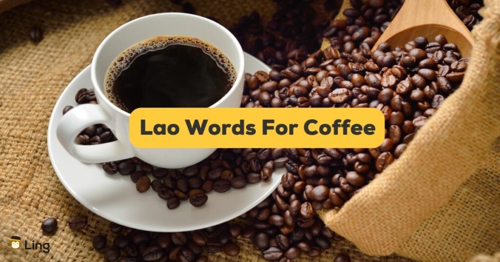 lao words for coffee banner with coffee cup and beans in the background