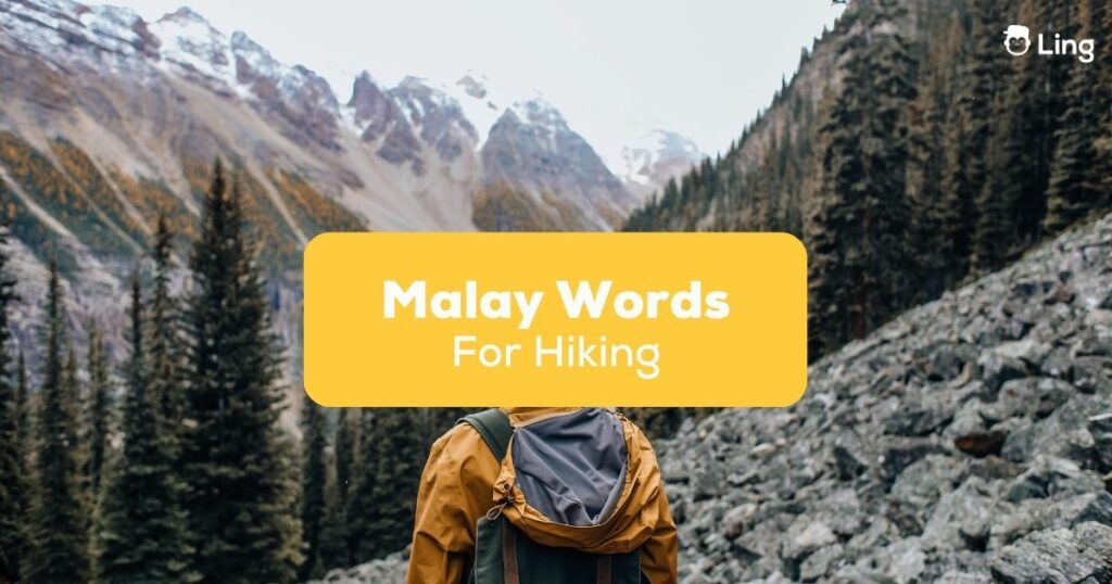 Malay Words for Hiking- Featured Ling App