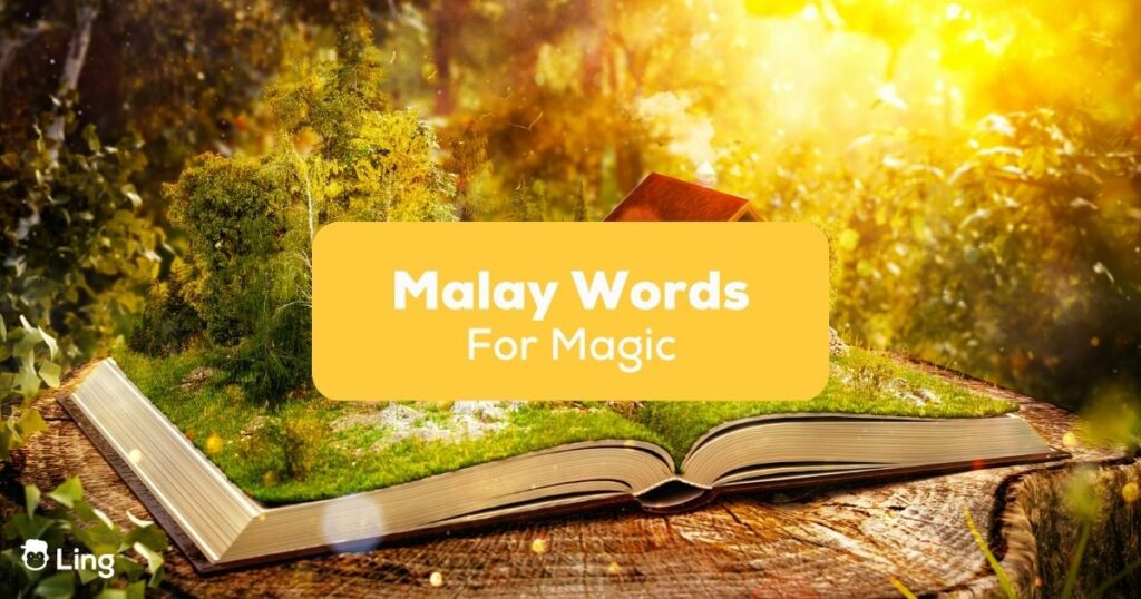 Malay words for magic- Featured Ling App