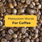 Malayalam Words For Coffee
