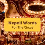 Nepali words for the circus