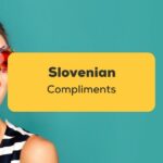 Slovenian Compliments_ling app_learn Slovenian_Lady blushing