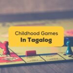 Tagalog Childhood Games