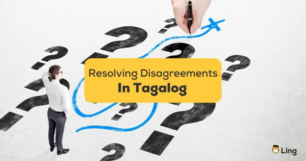 Tagalog For Resolving Disagreements
